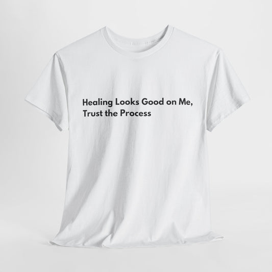 Healing Looks Good On Me Unisex Heavy Cotton Tee