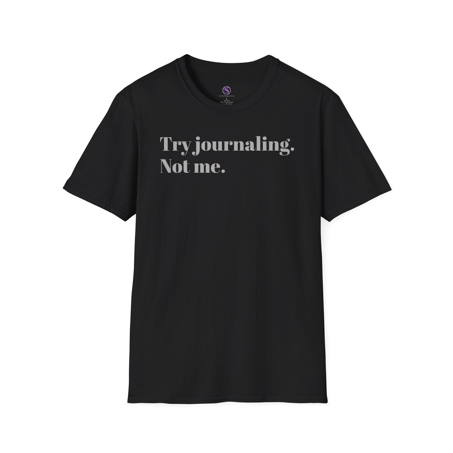 Try Journaling. Not Me. Unisex Softstyle T-Shirt