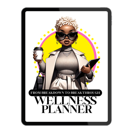 Pre-Order: From Breakdown to Breakthrough Wellness Planner