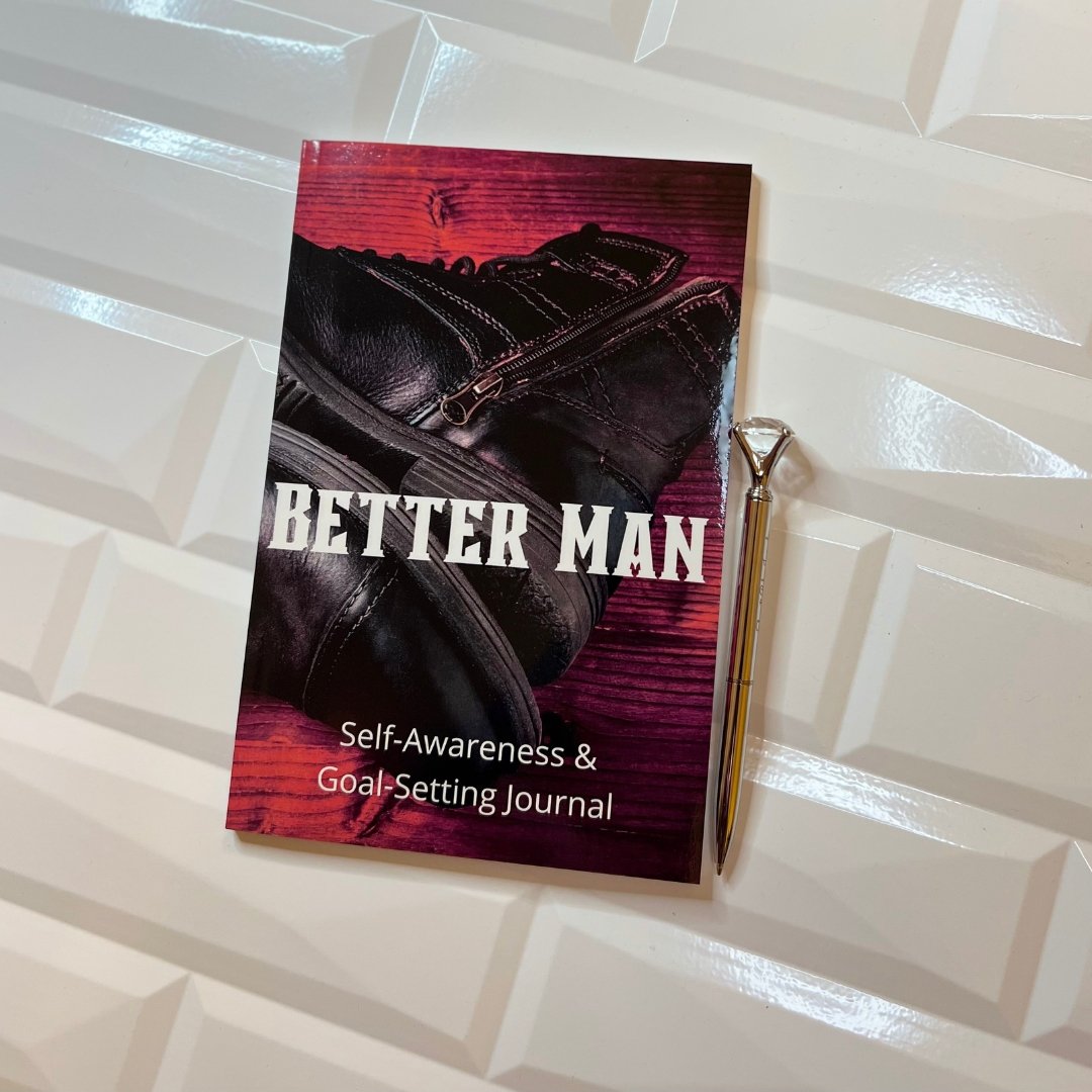 Better Man: Self-Awareness & Goal-Setting Guided Journal - Shawnti Refuge Journals